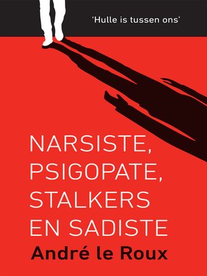 cover image of Narsiste, psigopate, stalkers en sadiste